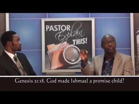 Pastor Explain This: Genesis 21:18, did God make Ishmael a promise child?