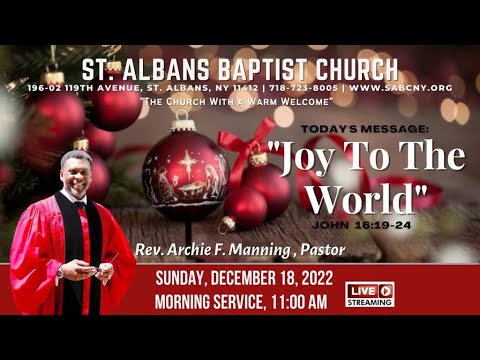 Rev.  Archie F.  Manning       "Joy To The World"  John 16 : 19 - 24
