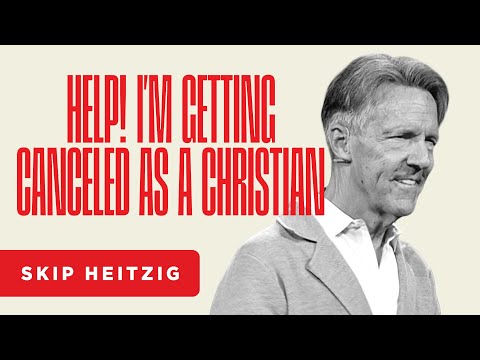 Help! I’m Getting Canceled as a Christian - 1 Peter 3:8-17 | Skip Heitzig