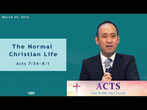 3/20/2022, "The Normal Christian Life" (Acts 7:54-8:1)