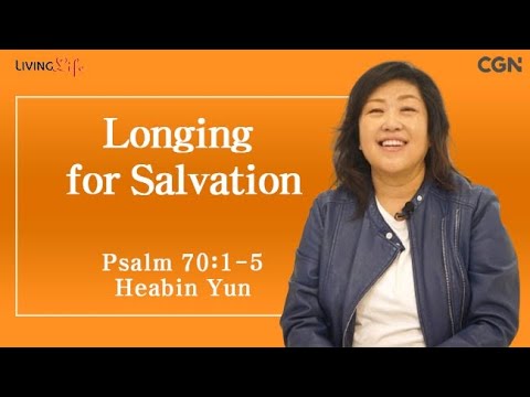 Longing for Salvation (Psalm 70:1-5) Living LIfe 11/13/2024 Daily Devotional Bible Study