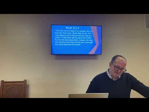 Micah 3:3-4. Sun 2nd hr 12/05/21 | Faith Bible Church West Babylon