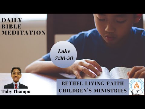 Luke 7:35-50 | Daily Meditation | BLFCM | ~Toby Thampu John