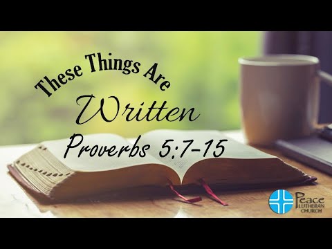 TTAW - Proverbs 5:7-15