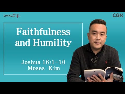 Faithfulness and Humility (Joshua 16:1-10) Living LIfe 12/10/2025 Daily Devotional Bible Study