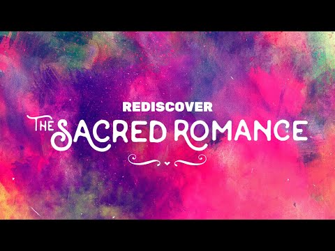 3/6/22: The Sacred Romance - How to Guard Your Heart (Proverbs 4:20-27)