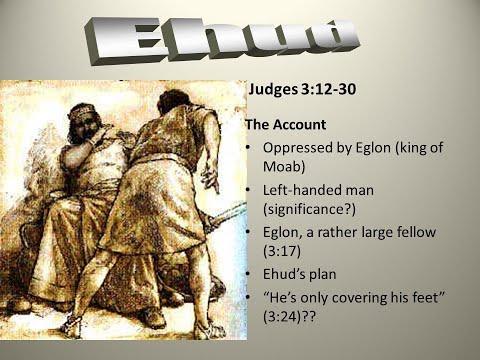 Judges 3:12-30 - Ehud, the Judge