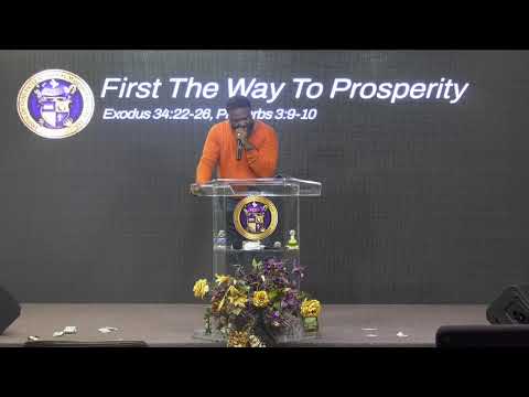 "First, The Way To Prosperity" Exodus 34:22-26, Proverbs 3:9-10