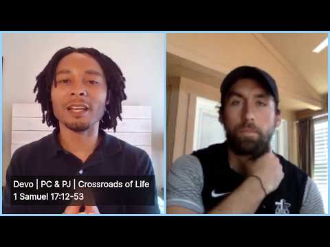 Daily Devo 29 | PC & PJ | Crossroads of Life | 1 Samuel 17:12-53