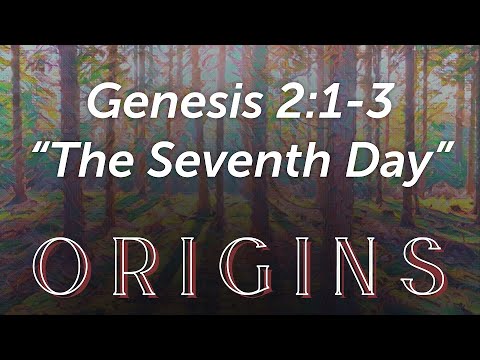 The Seventh Day Genesis 2:1-3 4/24/22