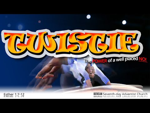 "TWISTIE - The POWER of a Well Placed NO" - Esther 1: 8-12