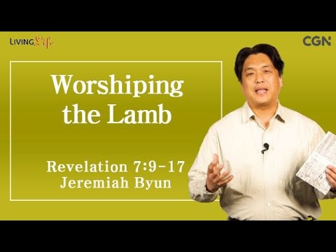 Worshiping the Lamb (Revelation 7:9-17) Living Life 12/02/2024 Daily Devotional Bible Study