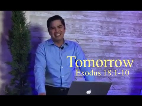 Exodus 18:1-10  -- Tomorrow