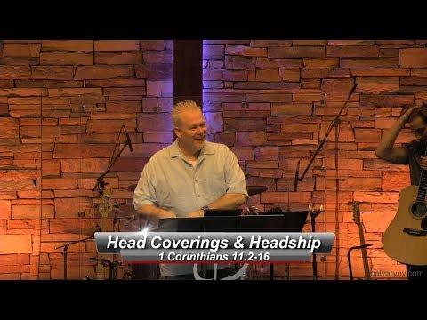 Head Coverings & Headship - 1 Corinthians 11:2-16