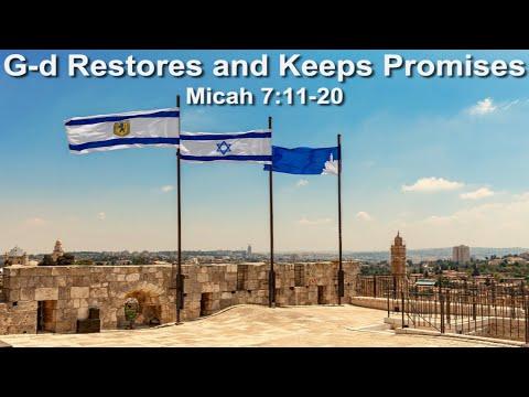 November 16, 2019 - G-d Restores and Keeps Promises-Micah 7:11-20 Part 1 - Larry Feldman
