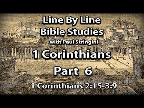 I Corinthians Explained - Bible Study 6 - 1 Corinthians 2:15-3:9