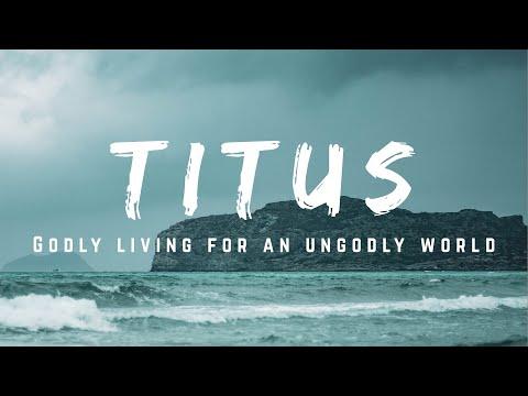 Introducing Titus, The Message (Titus 1:1- 3:15)