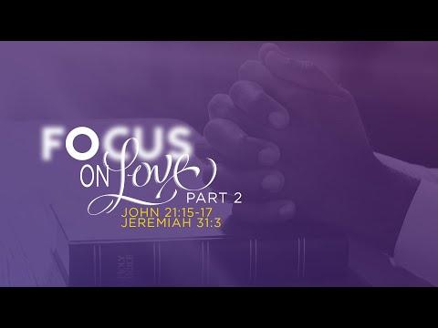 BUILDING CHAMPIONS: Focus on Love, Part 2 - John 21:15-17