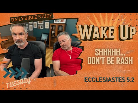 WakeUp Daily Devotional | Shhhhh.. Don't be Rash | Ecclesiastes 5:2