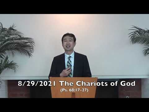 8/29/2021 The Chariots of God (Ps. 68:17-27)