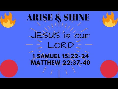 1 Samuel 15:22-24, Matthew 22:37-40???? May 7, 2019