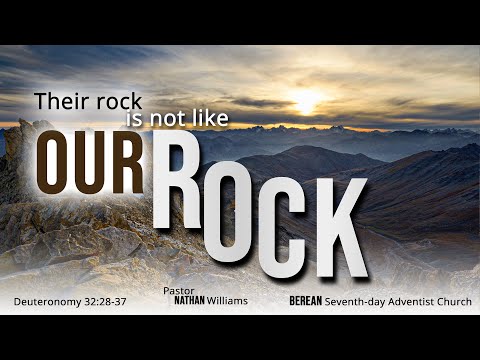 Their Rock is not like OUR ROCK - Deuteronomy 32:28-37
