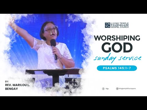 Worshiping God  (Psalms 145: 1-7) by Rev. Marilou L. Bengay