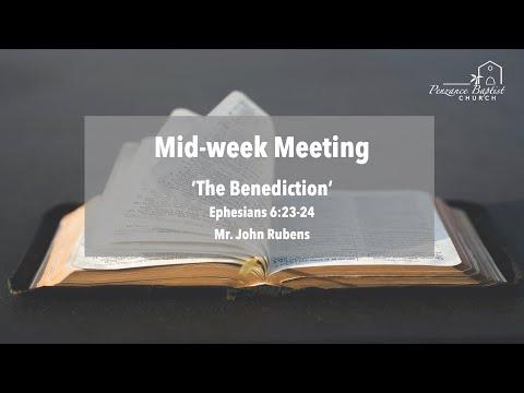 The Benediction - Ephesians 6:23-24 - Mr. John Rubens