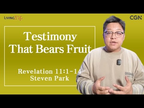Testimony That Bears Fruit (Revelation 11:1-14) Living Life 12/06/2024 Daily Devotional Bible Study