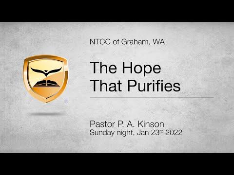 The Hope That Purifies — 1 John 3:1-3 — Pastor Phillip A. Kinson