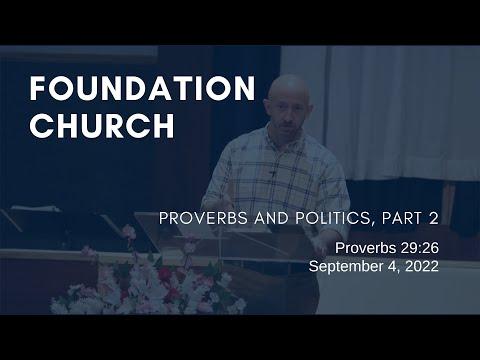 Foundation Church Service for 9/4/2022 | Proverbs 29:26
