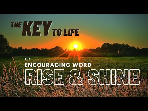 The Key To Life: It's No Secret!! Proverbs 4: 10-27. Rise & Shine #4 Two paths, but one choice...