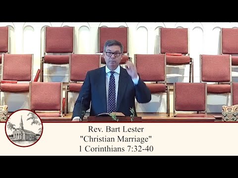Christian Marriage - I Corinthians 7:32-40 (Full Worship Service)
