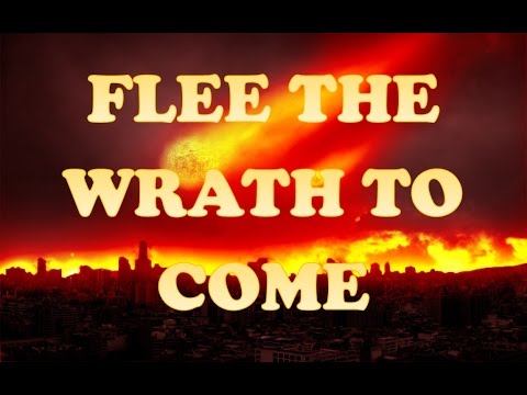 Flee From The Wrath To Come - Matthew 3:7 - And the Means of Escape - Grace Baptist Church