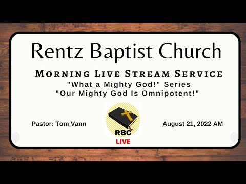 "Our Mighty God Is Omnipotent!" --  Revelation 19:6 -- 8/21/22 AM