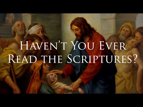 Daily Scripture - Matthew 21:14-16 - Haven’t You Ever Read the Scriptures?