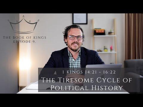 The Tiresome Cycle of Political History | 1 Kings 14:21 - 16:22