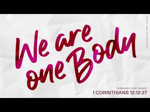 We are One Body | 1 Corinthians 12:12-17 | Feb. 6, 2022 | 11am | YEM
