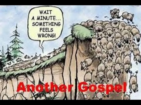 Beware of FALSE GOSPELS being taught in church (Galatians 1: 6-7)