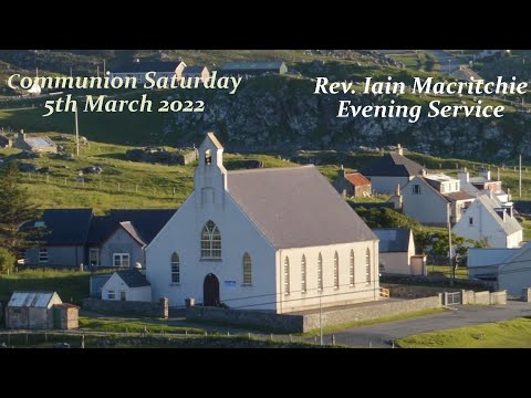 (Communion Saturday). "Lord, Remember Me".Luke 23:43. Rev. Iain Macritchie.5/3/2022. Evening Service