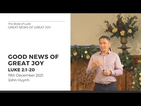 Good News of Great Joy (Luke 2:1-20) 19 December 2021