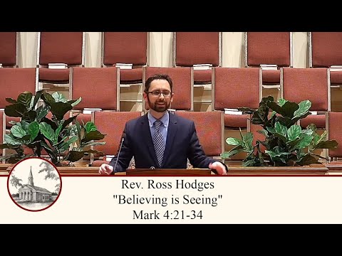 Believing is Seeing - Mark 4:21-34 (Full Worship Service)