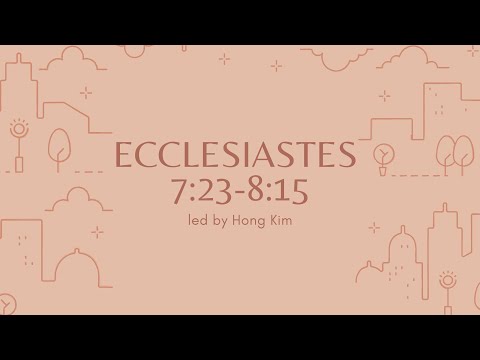 Ecclesiastes 7:23-8:15 - Thursday Bible Study - 10-29-2020