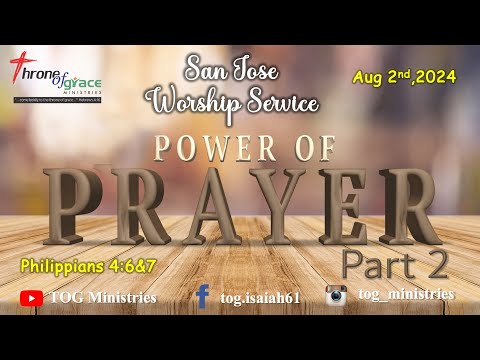 San Jose || Aug 02, 2024 || Power of Prayer - Part2 || Philippians 4:6-7