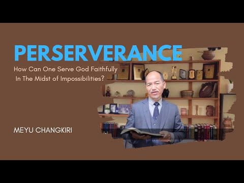 PERSERVERANCE | How Can One Serve God Faithfully In The Midst of Impossibilities? | Daniel 6:25-27