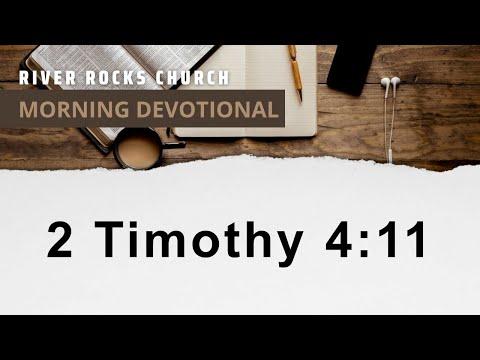 Morning Devotional - 2 Timothy 4:11