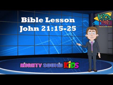 John 21:15-25 -- Jesus Talks to Peter – Bible Lesson – Mighty Sound Kids