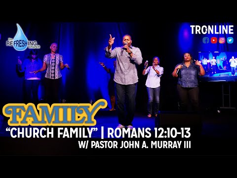 Christian Family "Church Family" | Romans 12:10-13