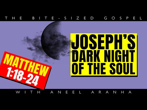 The Bite-Sized Gospel with Aneel Aranha — Matthew 1:18-24