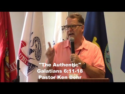 "The Authentic" Galatians 6:11-18